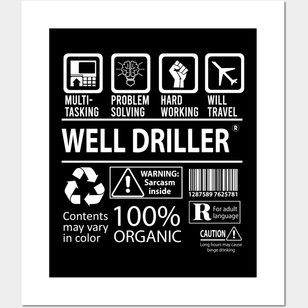 Well Driller T Shirt - MultiTasking Certified Job Gift Item Tee Wall Art by Aquastal